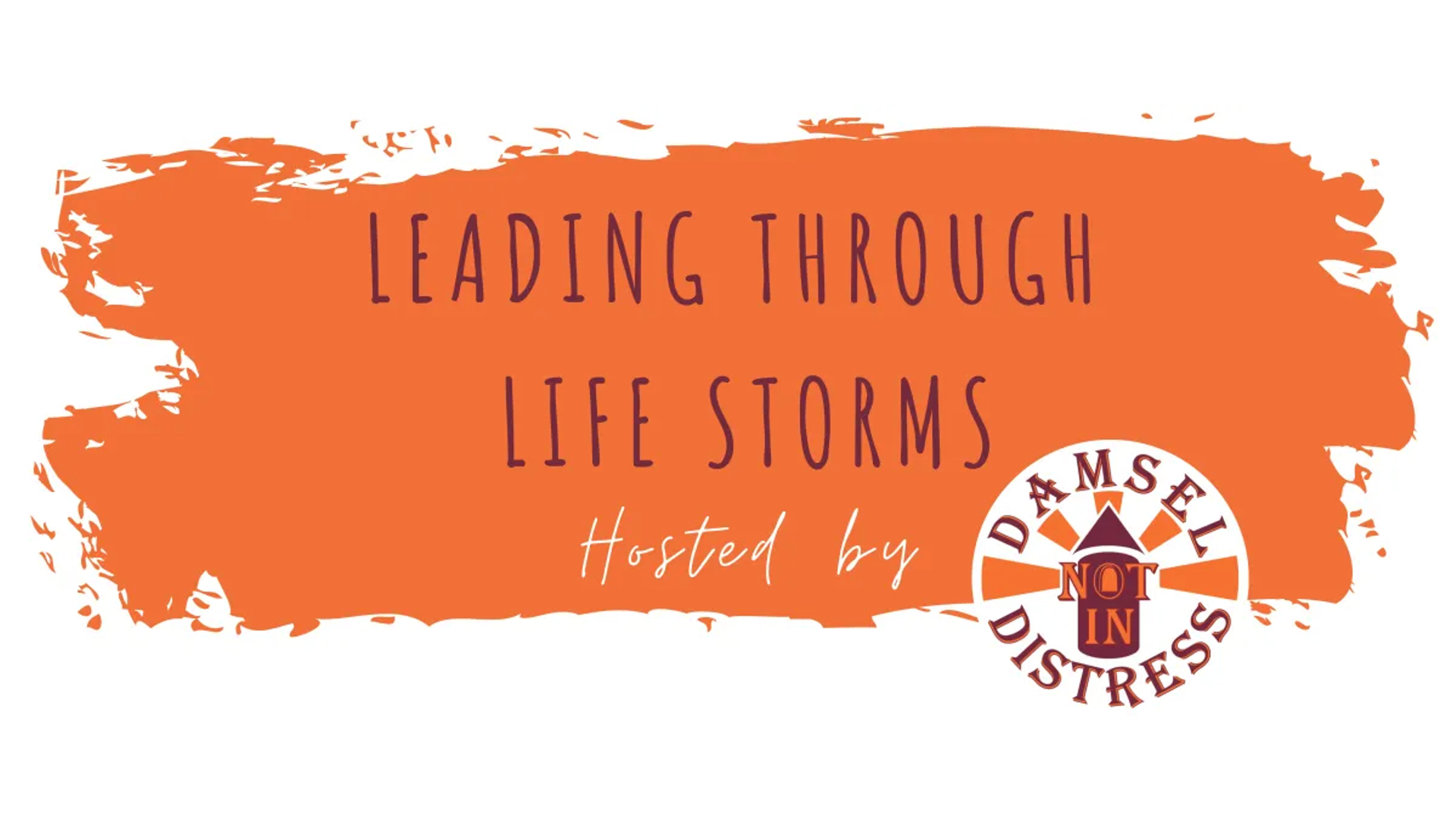 Leading through life storms summit